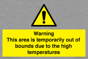 Warning This area is temporarily out of bounds due to the high temperatures